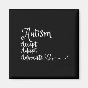 Accept Adapt Advocate Autism Support Funny Autism Magnet