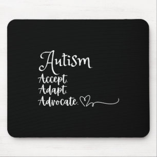 Accept Adapt Advocate Autism Support Funny Autism Mouse Pad