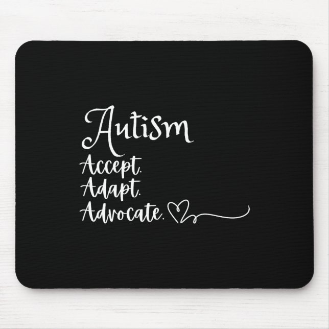Accept Adapt Advocate Autism Support Funny Autism  Mouse Pad (Front)