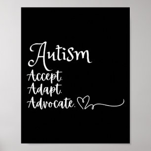 Accept Adapt Advocate Autism Support Funny Autism Poster