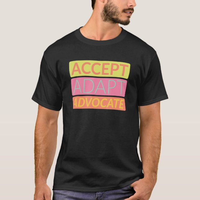 Accept Adapt Advocate Disabilities Behaviour Thera T-Shirt (Front)