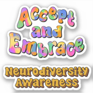 Accept and Embrace & Neurodiversity Awareness