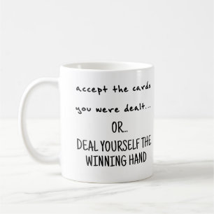 Accept Cards Or Deal Winning Hand Coffee Mug