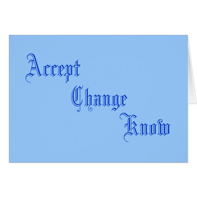 Accept, Change, Know (Front Horizontal)