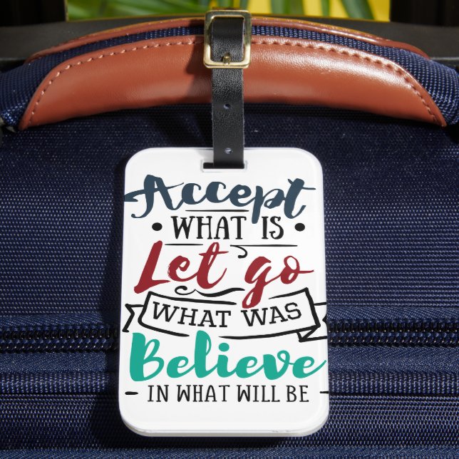 Accept Let Go Believe Luggage Tag (Front Insitu 2)