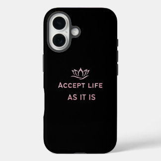 Accept Life As It Is Minimal Case