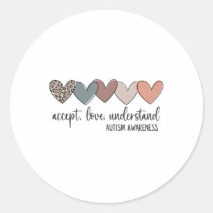 Accept Love Understand Autism Awareness  Classic Round Sticker
