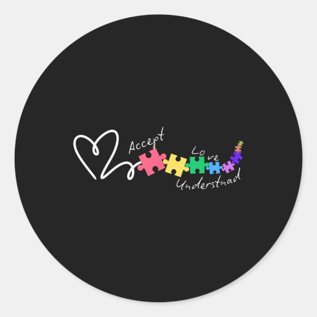 Accept Love Understand Autism Support Funny Autism Classic Round Sticker (Front)