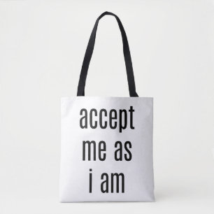 Accept Me As I Am Shoulder Tote Bag