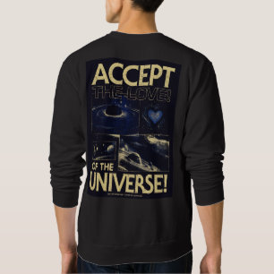 Accept the Love of the Universe Cosmic Typography  Sweatshirt