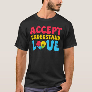 Accept Understand Love Autism Awareness Kindness H T-Shirt