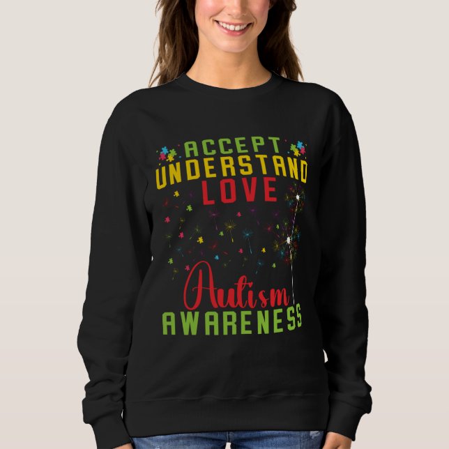 Accept Understand Love Autism Awareness Rainbow Pu Sweatshirt (Front)