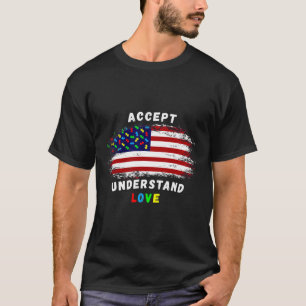 Accept Understand Love Autism Awareness Usa Americ T-Shirt
