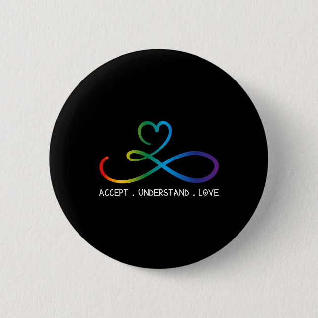 Accept Understand Love Neurodiversity Infinity Aut 6 Cm Round Badge (Front)