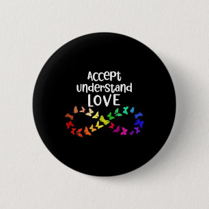 Accept Understand Love Neurodiversity Infinity Aut 6 Cm Round Badge