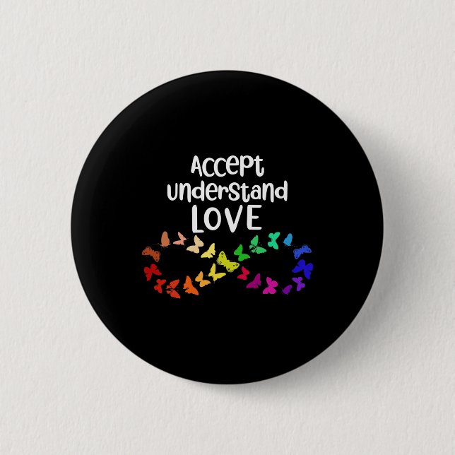 Accept Understand Love Neurodiversity Infinity Aut 6 Cm Round Badge (Front)