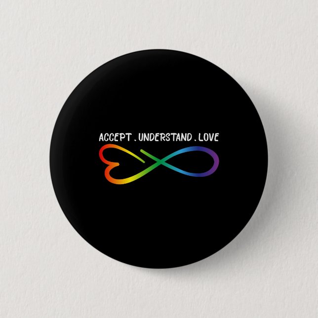 Accept Understand Love Neurodiversity Infinity Aut 6 Cm Round Badge (Front)