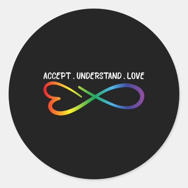 Accept Understand Love Neurodiversity Infinity Aut Classic Round Sticker (Front)