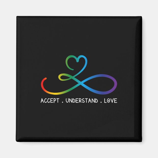 Accept Understand Love Neurodiversity Infinity Aut Magnet (Front)