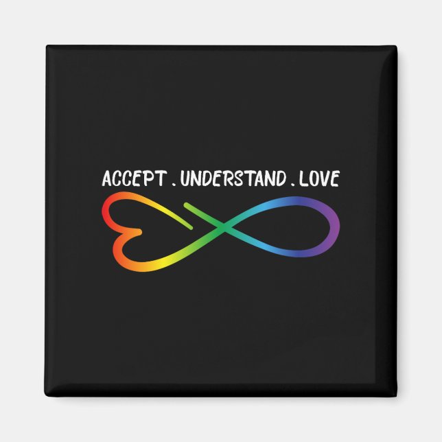 Accept Understand Love Neurodiversity Infinity Aut Magnet (Front)