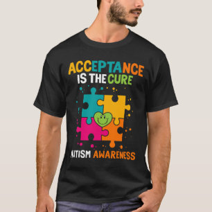 Acceptance Is The Cure Autism Awareness  T-Shirt