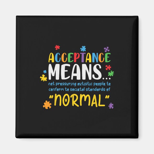 Acceptance Means Conform Normal  Magnet (Front)