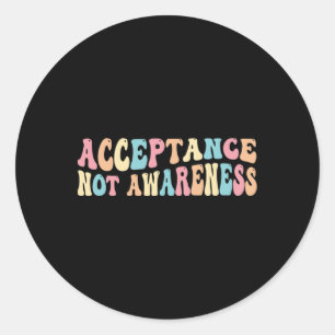 Acceptance Neurodiversity Autism Neurodivergent Classic Round Sticker
