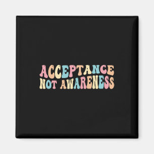 Acceptance Neurodiversity Autism Neurodivergent Magnet