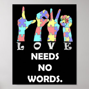 Acceptance Quote Asl Love Needs No Words Poster