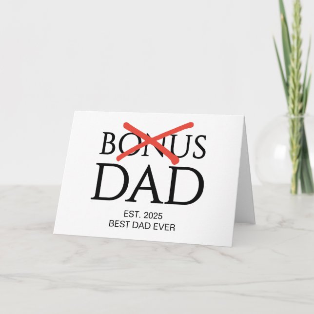 Accepted BONUS DAD Established Fathers Day Card (Front)