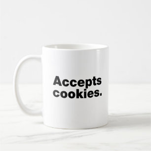 Accepts cookies coffee mug