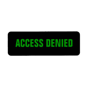 ACCESS DENIED label Return Address Label