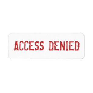 ACCESS DENIED label Return Address Label