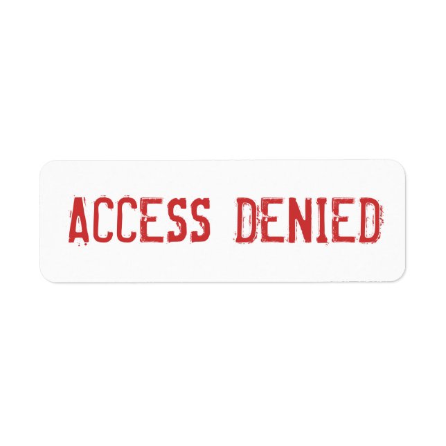 ACCESS DENIED label Return Address Label (Front)