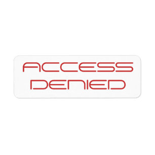 ACCESS DENIED label Return Address Label