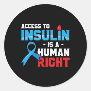 Access To Insulin Is A Human Right Diabetes Awaren Classic Round Sticker