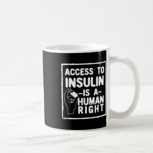 Access To Insulin Is A Human Right Diabetes Awaren Coffee Mug