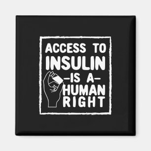 Access To Insulin Is A Human Right Diabetes Awaren Magnet