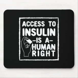 Access To Insulin Is A Human Right Diabetes Awaren Mouse Pad
