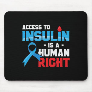 Access To Insulin Is A Human Right Diabetes Awaren Mouse Pad