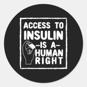 Access To Insulin Is A Human Right Diabetes Classic Round Sticker