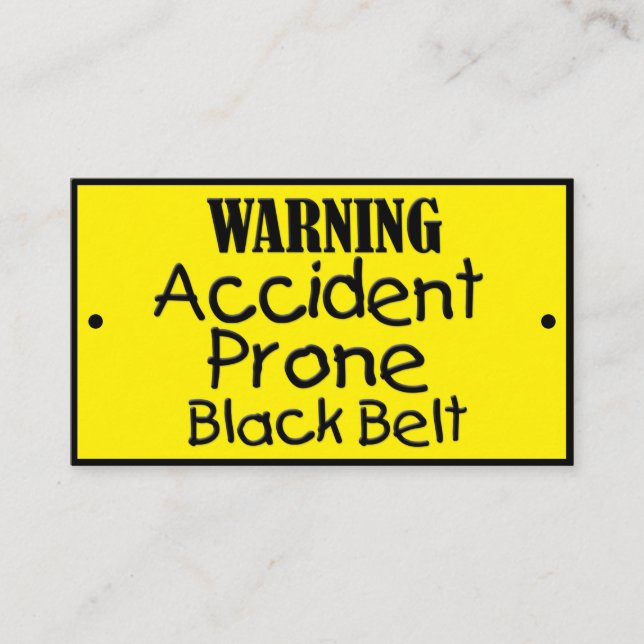 Accident Prone Black Belt Funny Joke Business Card (Front)