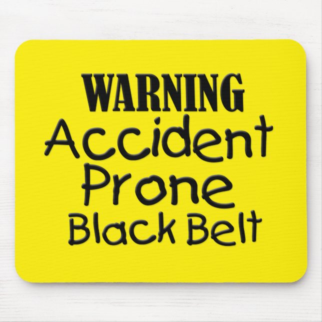 Accident Prone Black Belt Mouse Pad (Front)