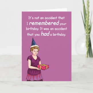 Accidental Birthday Card. Card