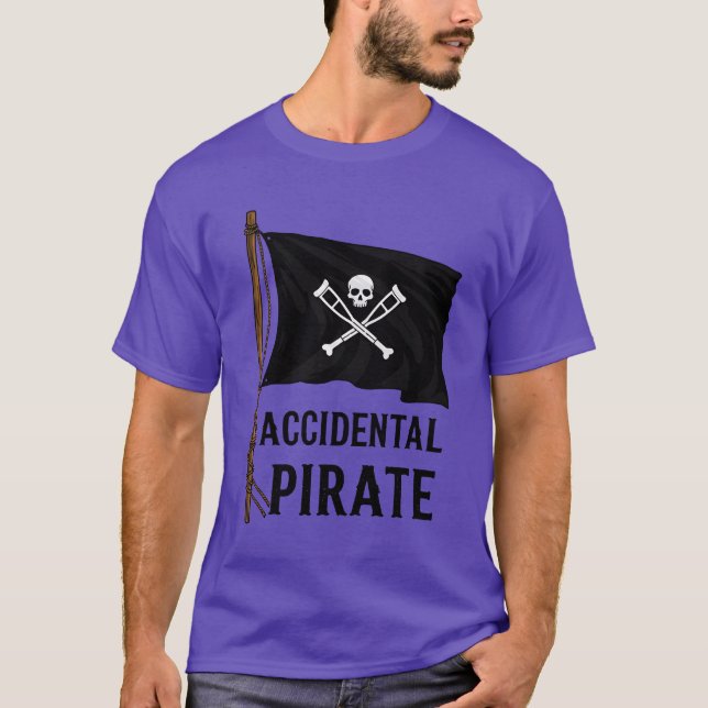 Accidental Pirate Funny Nautical Adventure Humor f T-Shirt (Front)