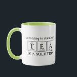 According To Chemistry Tea is a Solution Science Mug<br><div class="desc">ACCORDING TO CHEMISTRY TEA IS A SOLUTION fun science tea mug. Shown with lime green accents.</div>
