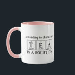 According To Chemistry Tea is a Solution Science Mug<br><div class="desc">ACCORDING TO CHEMISTRY TEA IS A SOLUTION fun science tea mug. Shown with pink accents.</div>