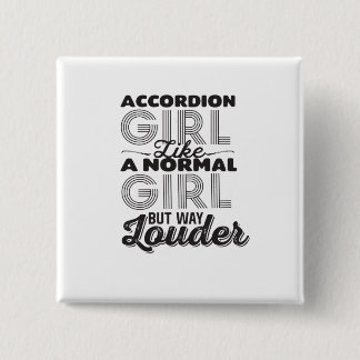 Accordion Girl Like A Normal Girl But Way Louder 15 Cm Square Badge