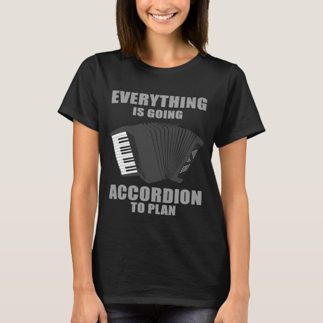 Accordion Men Women Cool Instrument Player Joke 1 T-Shirt (Front)