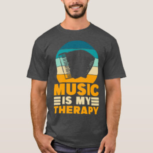 Accordion Music Is my Therapy Funny Music Lover Ac T-Shirt